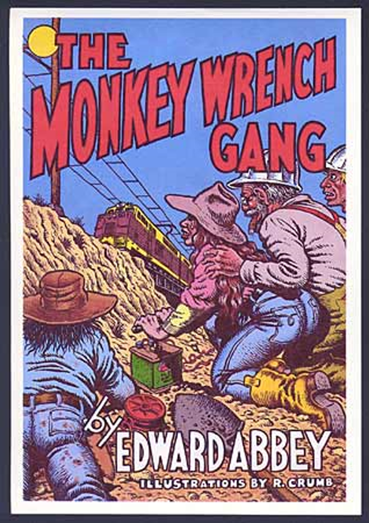 R. Crumb Meets the Monkey Wrench Gang: Edward Abbey and the Modern Environmental Movement from Earth First!